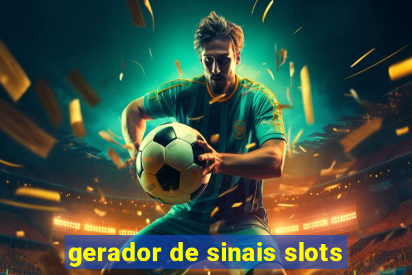 gerador de sinais slots